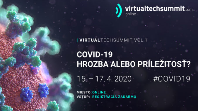 Krízová konferencia Virtualtechsummit bude prvou odbornou virtuálnou konferenciou v strednej Európe. Organizátori ňou reagujú na aktuálnu situáciu spôsobenú koronavírusom vo svete