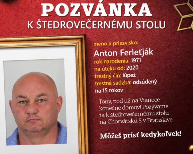 Polícia pátra po utečencoch originálne, k štedrovečernému stolu pozýva aj Antona Ferleťjáka