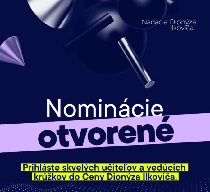 Prispejte k zvýšeniu spoločenského kreditu šikovných učiteľov – nominujte ich na Cenu Dionýza Ilkoviča