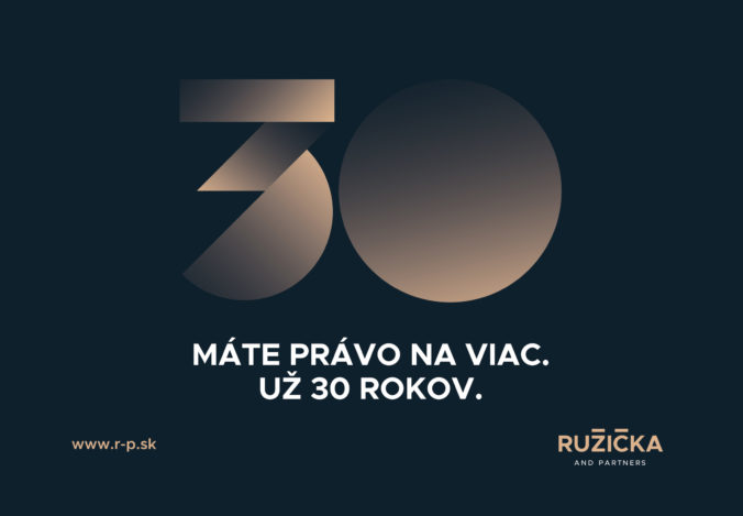 Advokátska kancelária RUŽIČKA AND PARTNERS oslavuje 30 rokov svojho pôsobenia na trhu megatransakciou