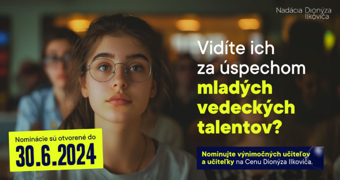 Cena Dionýza Ilkoviča 2024: Nominujte výnimočných učiteľov a učiteľky, ktorí stoja za úspechmi mladých vedeckých talentov