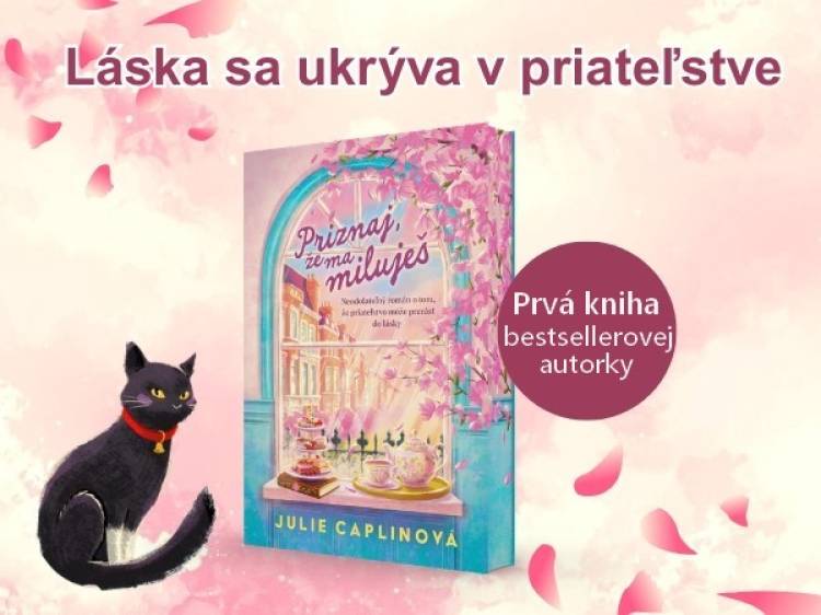 Dvaja muži a jedno srdce. Julie Caplin a jej Priznaj, že ma miluješ